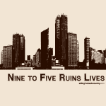 Escape the 9 to 5 insanity! The Rat Race will waste a perfectly amazing life! 